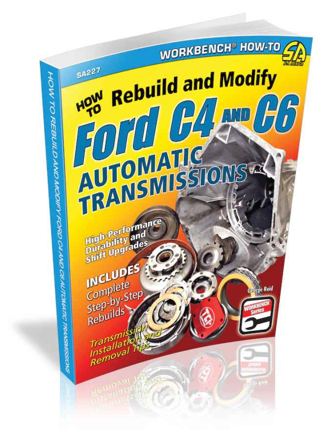 Cartech Auto Books How to Rebuild & Modify Ford C4 & C6 Automatic Transmissions SA227