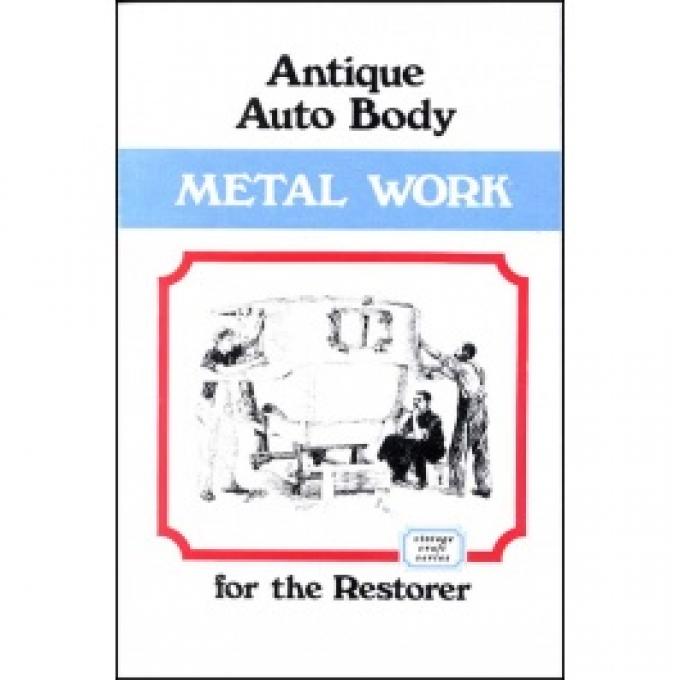 Antique Auto Body Metal Work For The Restorer