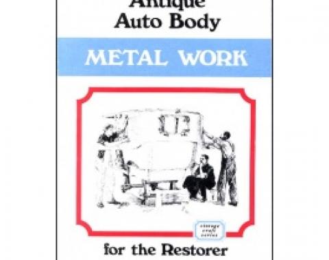 Antique Auto Body Metal Work For The Restorer