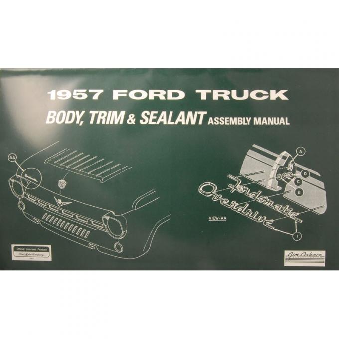 Dennis Carpenter Body & Interior Trim Assembly Manual - 1957 Ford Truck     AM-0133