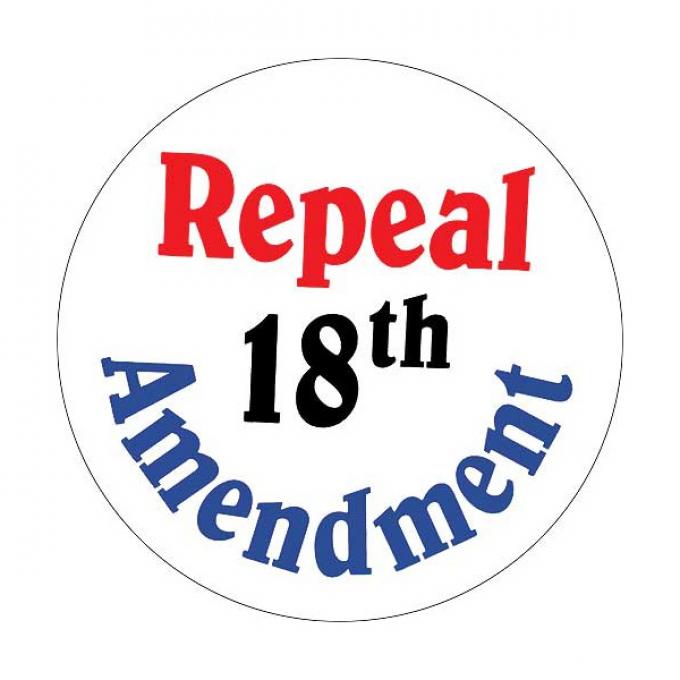 Repeal The 18th Amendment - Window Decal