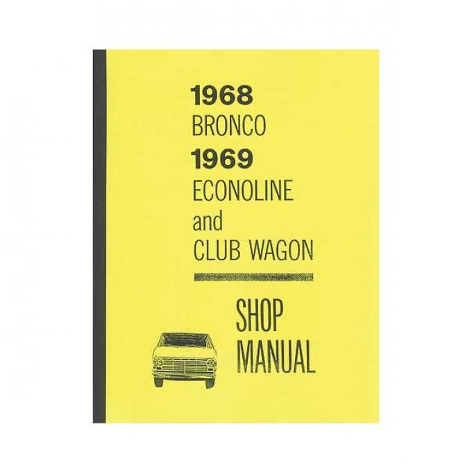1968 Bronco, 1969 Econoline and Club Wagon Shop Manual - 636 Pages