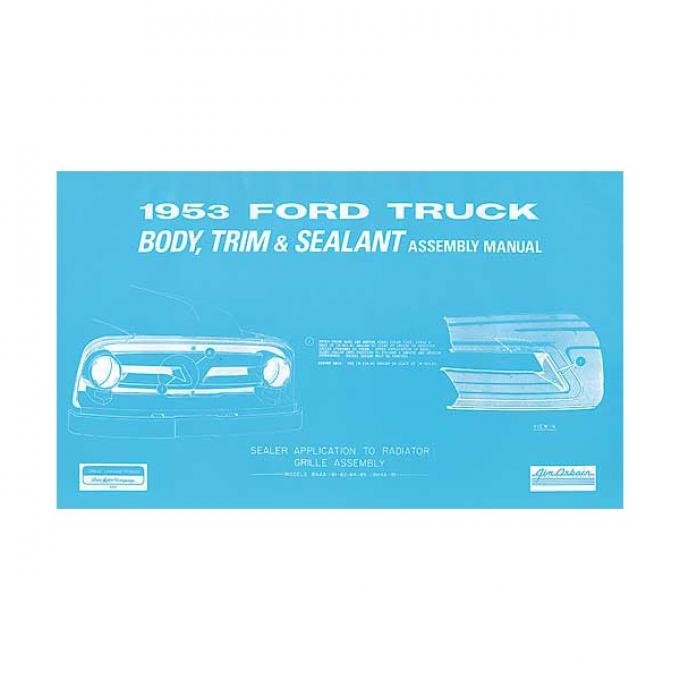 Body Trim and Sealant Assembly Manual - 1953 Pickup - 50 Pages