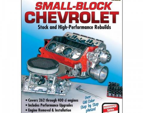 Small-Block Chevrolet, Stock And High-Performance Rebuilds By Larry Atherton And Larry Schreib