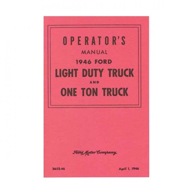 Operator's Manual, 1946 Ford Light Duty Truck & 1 Ton Truck- 51 Pages