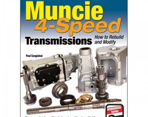 Muncie 4-Speed Transmissions - How To Rebuild And Modify - By Paul Cangialosi