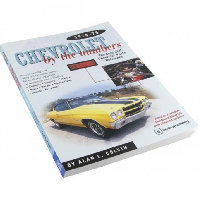 Chevrolet By The Numbers By Alan L. Colvin, 1970-1975