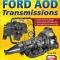 Cartech Auto Books Ford AOD Transmissions: Rebuilding and Modifying the AOD, AODE and 4R70W SA279