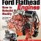 Cartech Auto Books Ford Flathead Engines: How to Rebuild & Modify SA379