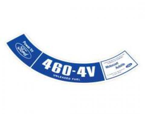 Air Cleaner Decal - 460 4V, Unleaded Fuel