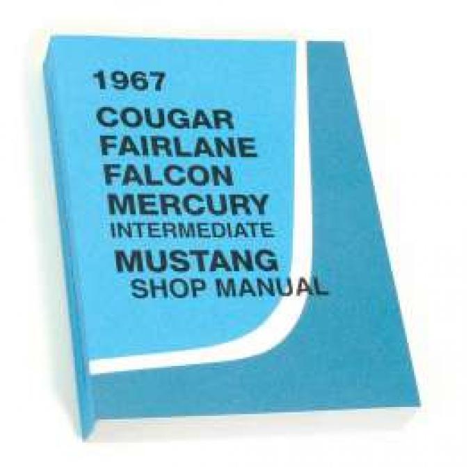 1967 Shop Manual - Cougar, Fairlane, Falcon, Mercury Intermediate and Mustang