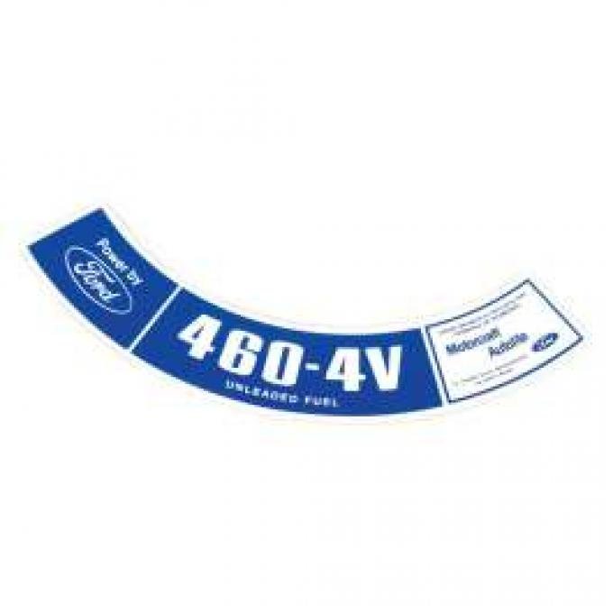 Air Cleaner Decal - 460 4V, Unleaded Fuel