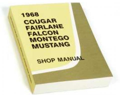 1968 Shop Manual - Mustang, Fairlane, Falcon, Cougar and Montego