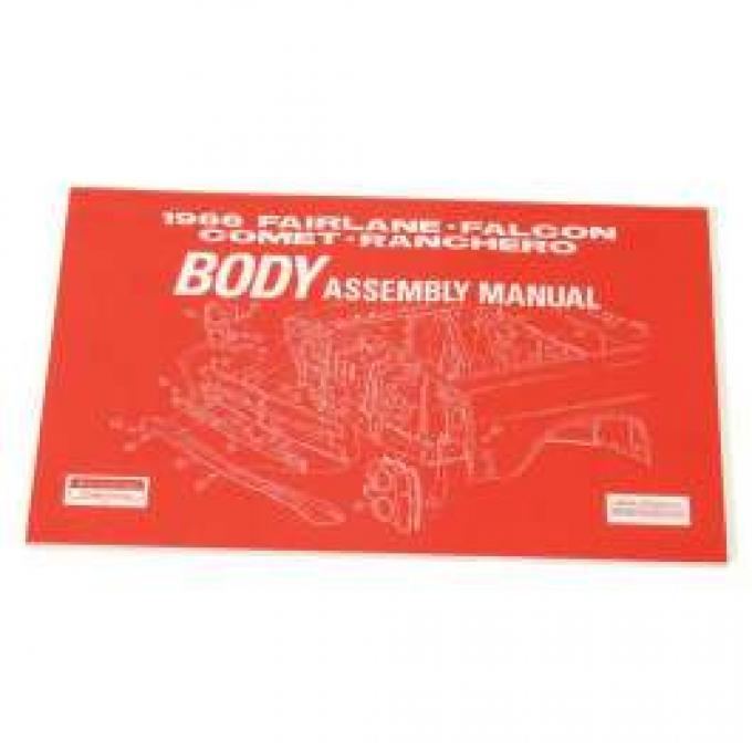 Fairlane, Falcon, Comet and Ranchero Body Assembly Manual - 1966 - 148 Pages